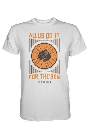 Allus Do It For Thi' Sen T-shirt