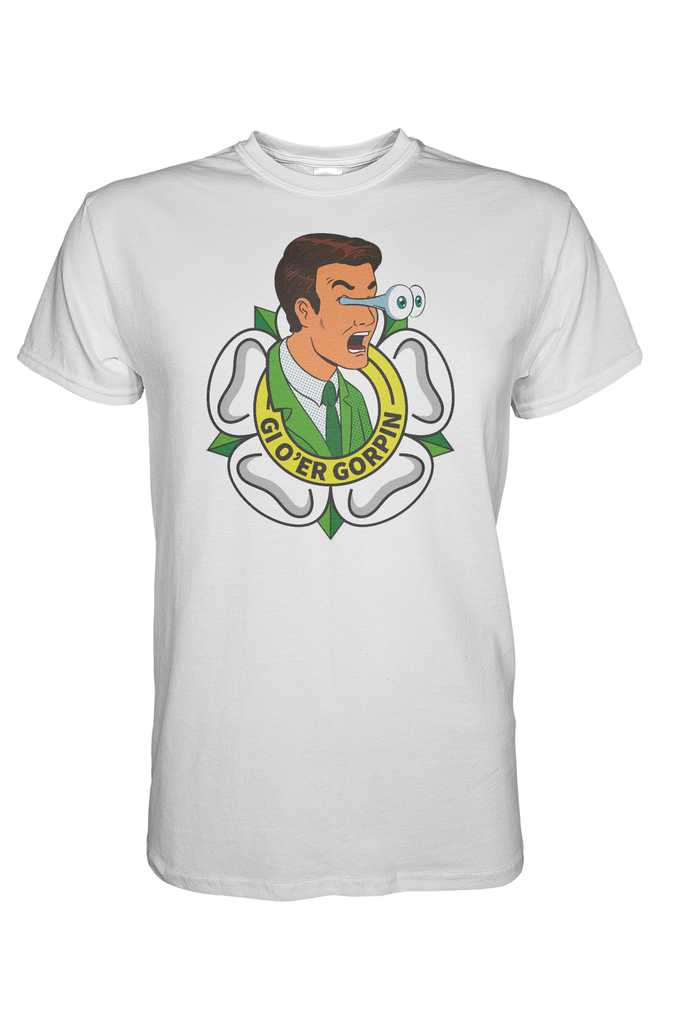 Gl o'Er Gorpin T-Shirt