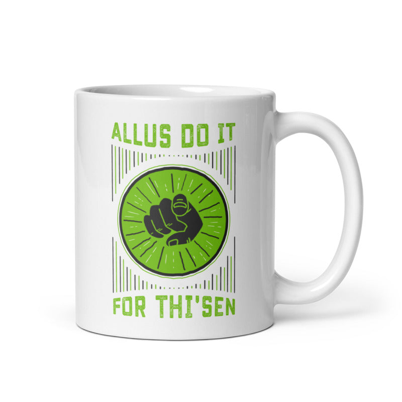 Allus Do It For Thi'sen