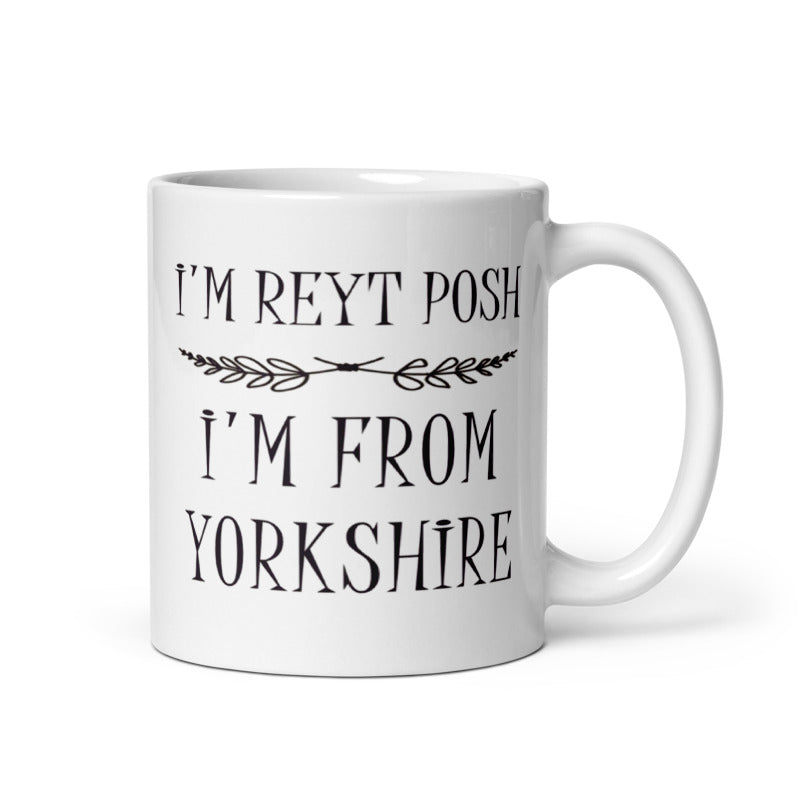 I'm Reyt Posh Mug