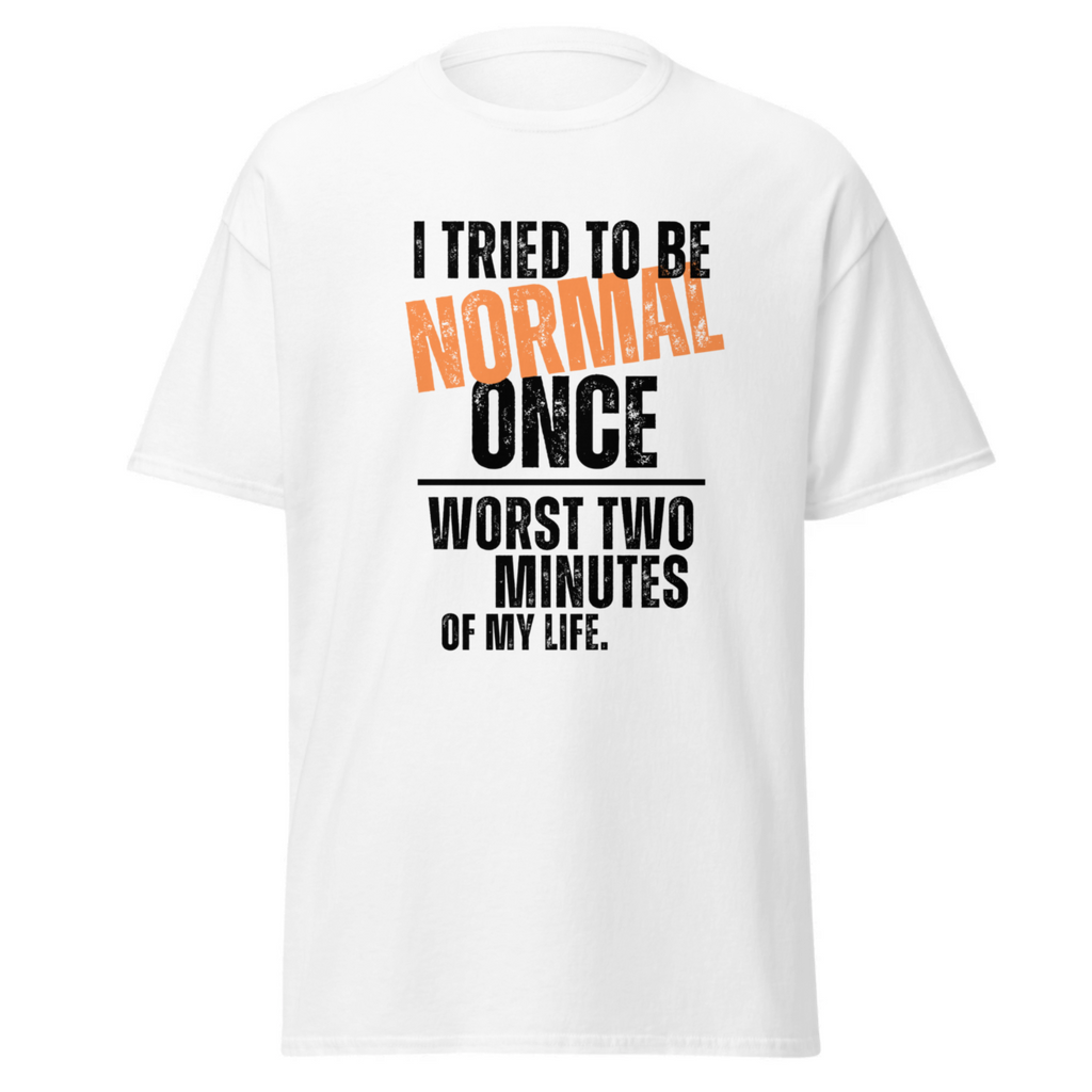 Normal Once T-Shirt