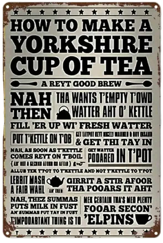 How to make a Yorkshire cup of tea Metal Sign