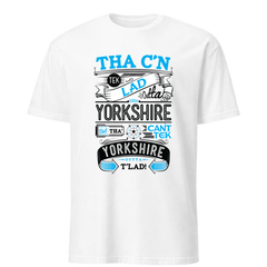 Tha' C'n Tek Lad Outta Yorkshire T-Shirt