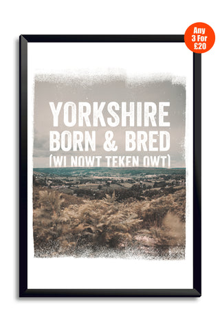 Yorkshire Born & Bred A3 Poster