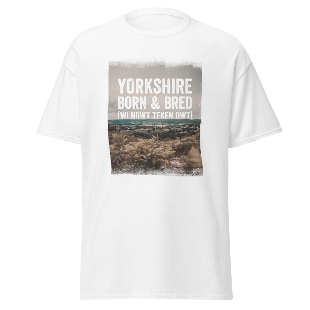 Yorkshire Born & Bred Wi Nowt Teken Owt T-Shirt
