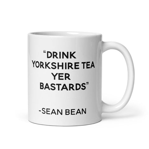 Drink Yorkshire Tea Yer Bastards Mug