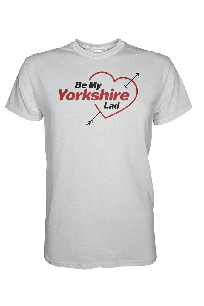 Be My Yorkshire Lad T-Shirt