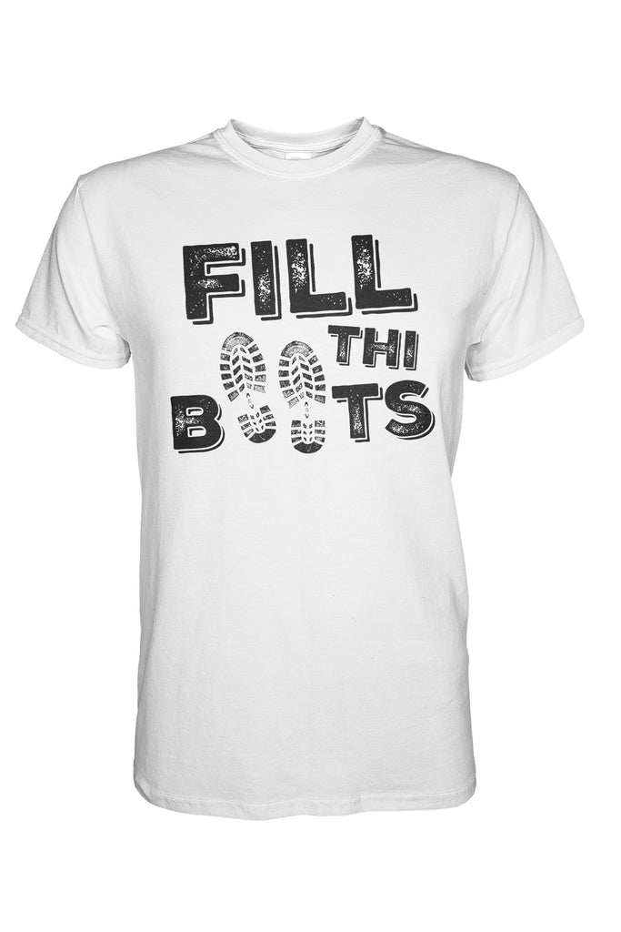 Fill Thi' Boots T-Shirt