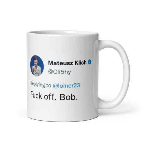 Mateusz Klich Fuck off Bob Mug