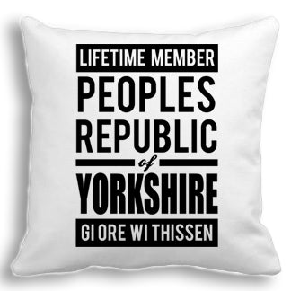 People Republic of Yorkshire Cushion